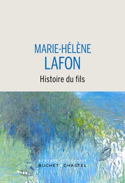 Marie-Hlne LAFON - Histoire du fils, 2020, Buchet Chastel
